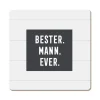 Grafik Werkstatt Korkuntersetzer Bester. Mann. Ever.