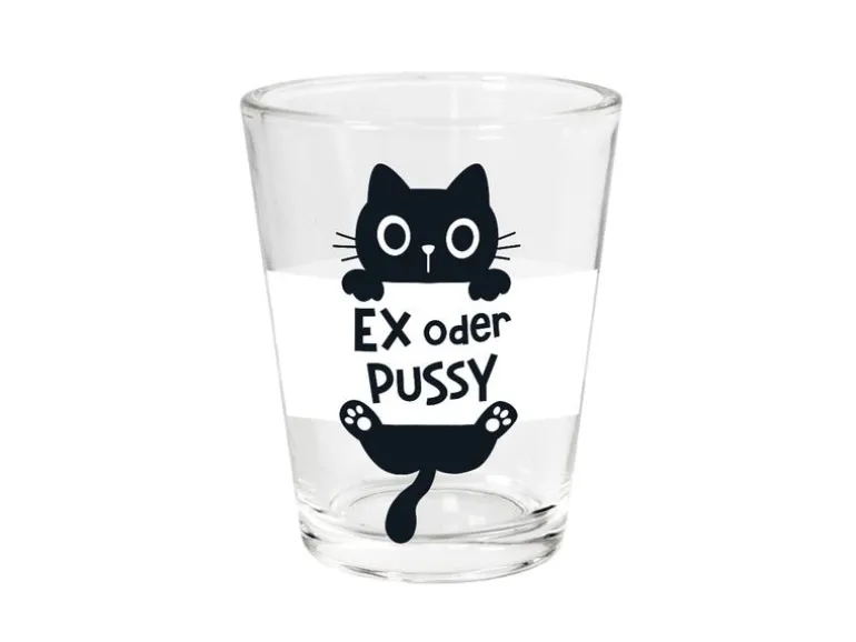 Grafik Werkstatt Schnapsglas Ex oder Pussy
